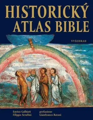 Historický atlas Bible - Enrico Galbiati, Filippo Serafini