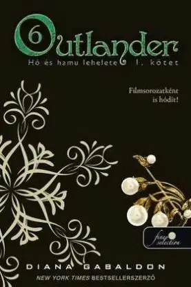 Outlander 6/1. - Hó és hamu lehelete - Diana Gabaldon