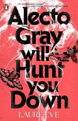 Alecto Gray Will Hunt You Down - Laure Eve