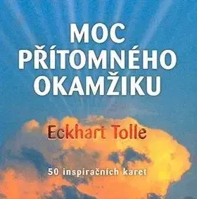 Moc přítomného okamžiku - karty - Eckhart Tolle