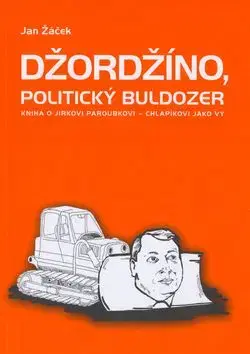 Džordžíno, politický buldozér - Jan Žáček