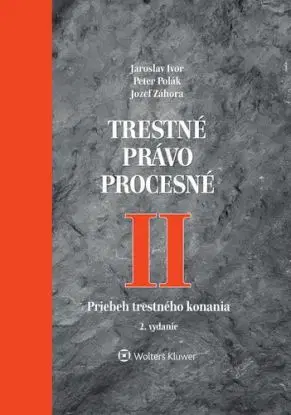 Trestné právo procesné II 2.vydanie - Jaroslav Ivor, Jozef Záhora, Peter Polák