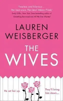 The Wives - Lauren Weisberger