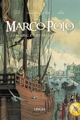Marco Polo 1: Chlapec, ktorý prežil svoje sny - É. Adam, D. Convard, F. Bono