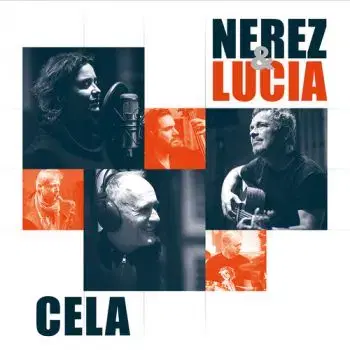 Nerez & Lucia - Cela CD - Nerez, Lucia Šoralová