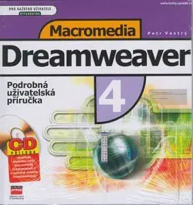 Macromedia Dreamweaver 4 + CD - Petr Vostrý