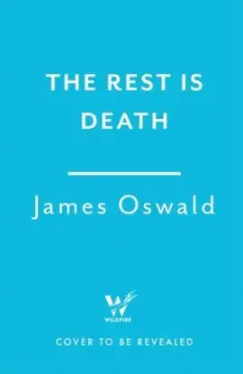 The Rest is Death - James Oswald