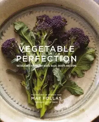 Vegetable Perfection - Mat Follas