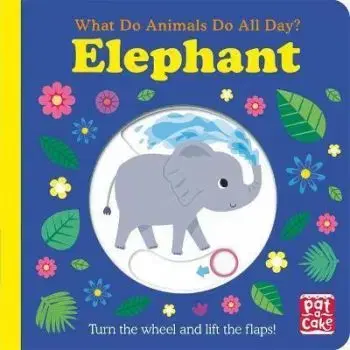 What Do Animals Do All Day?: Elephant - Fhiona Galloway