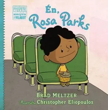 Én, Rosa Parks - Brad Meltzer