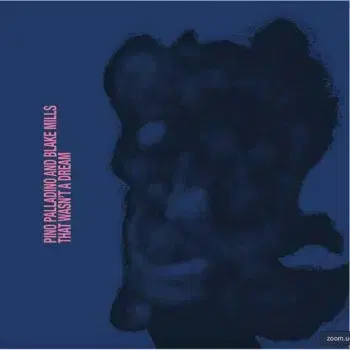 Palladino Pino & Blake Mills - That Wasn't A Dream CD - Mills Blake, Pino Palladino