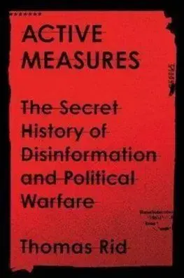 Active Measures - Thomas Rid