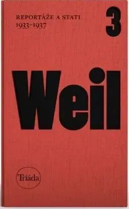 Reportáže a stati 1933–1937 - Jiří Weil