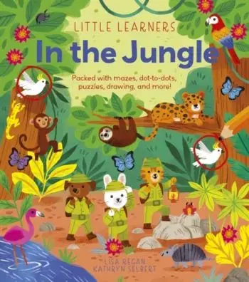 Little Learners: In the Jungle - Lisa Regan
