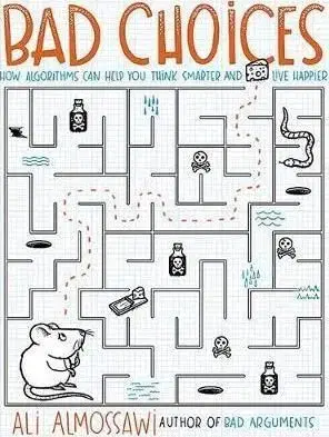 Bad Choices - Ali Almossawi