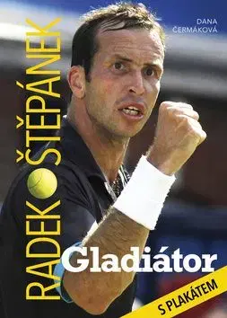 Radek Štěpánek - Gladiátor - Dana Čermáková