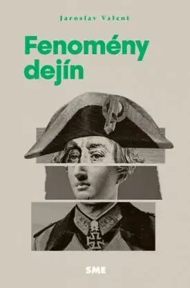 Fenomény dejín - Jaroslav Valent