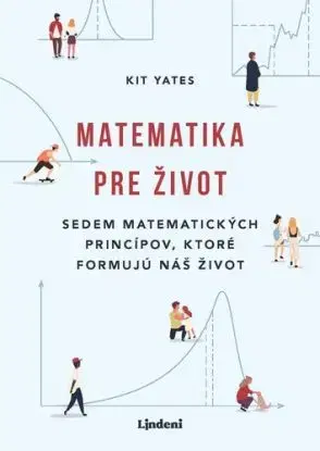 Matematika pre život, 2. vydanie - Kit Yates