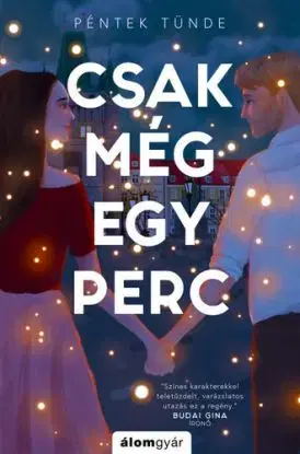 Csak még egy perc - Tünde Péntek