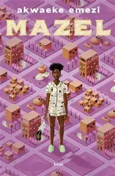 Mazel - Akwaeke Emezi