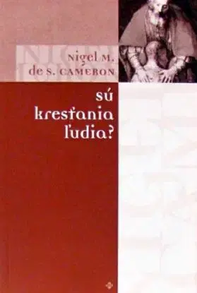 Sú kresťania ľudia? - Cameron S. Nigel