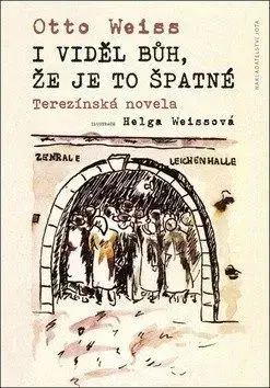 I viděl Bůh, že je to špatné - Otto Weiss