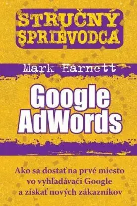 Stručný sprievodca: Google AdWords - Mark Harnett