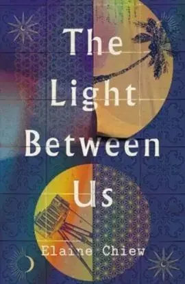 The Light Between Us - Elaine Chiew