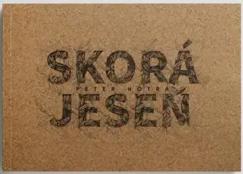 Skorá jeseň - Peter Hotra