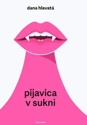 Pijavica v sukni - Dana Hlavatá