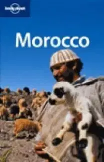 Morocco (Lonely Planet Country Guide) - Anthony Ham