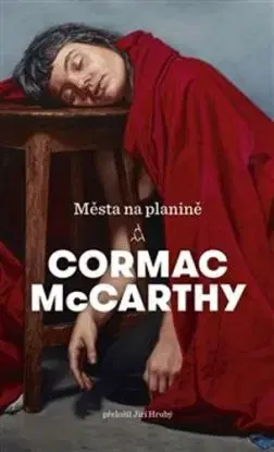 Města na planině, 2. vydanie - Cormac McCarthy