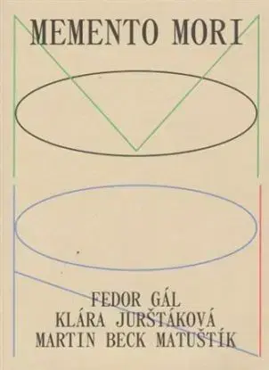 Memento Mori - Fedor Gál, Klára Jurštáková, Martin Matuštík Beck