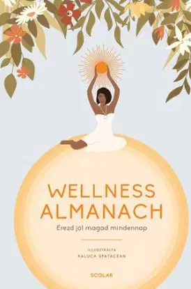 Wellness almanach - Raluca Spatacean