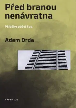 Před branou nenávratna - Adam Drda, Adam Drda