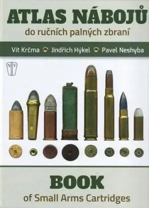 Atlas nábojů do ručních palných zbraní - Pavel Neshyba, Vít Krčma, Jindřich Hýkel