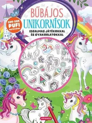 Bűbájos unikornisok - Izgalmas játékok és gyakorlatok - László Gyopár