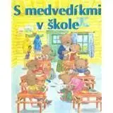 S medvedíkmi v škole - leporelo