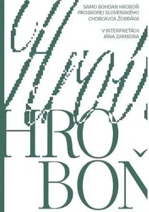 Samo Bohdan Hroboň - Prosbopej slovenského chorľavca žobráka - Ján Zambor