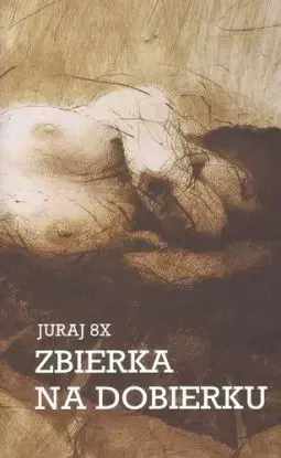 Zbierka na dobierku - Juraj 8X