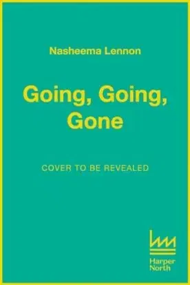 Going, Going, Gone - Nasheema Lennon