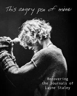 This Angry Pen of Mine - Layne Staley
