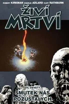 Živí mrtví - Smutek nás pozůstalých - Charlie Adlard, Cliff Rathburn, Robert Kirkman