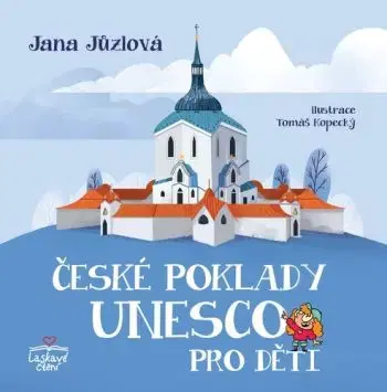 České poklady UNESCO pro děti - Jana Jůzlova