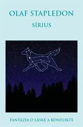 Sírius: Fantázia o láske a konflikte - Olaf Stapledon