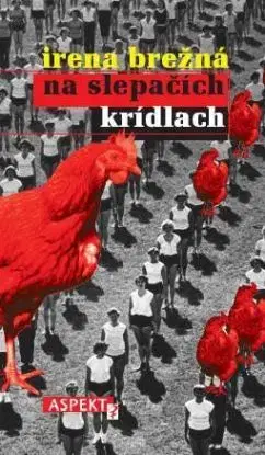 Na slepačích krídlach - Irena Brežná