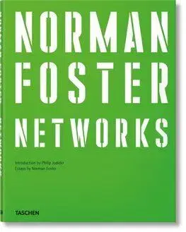 Norman Foster - Networks - Philip Jodidio