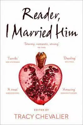 Reader, I Married Him - Tracy Chevalier