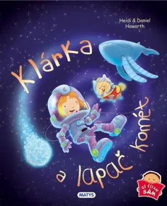 Klárka a lapač komét - Heidi Howarth
