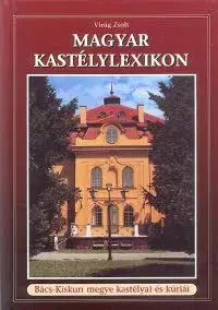 Magyar kastélylexikon 2. kötet - Zsolt Virág